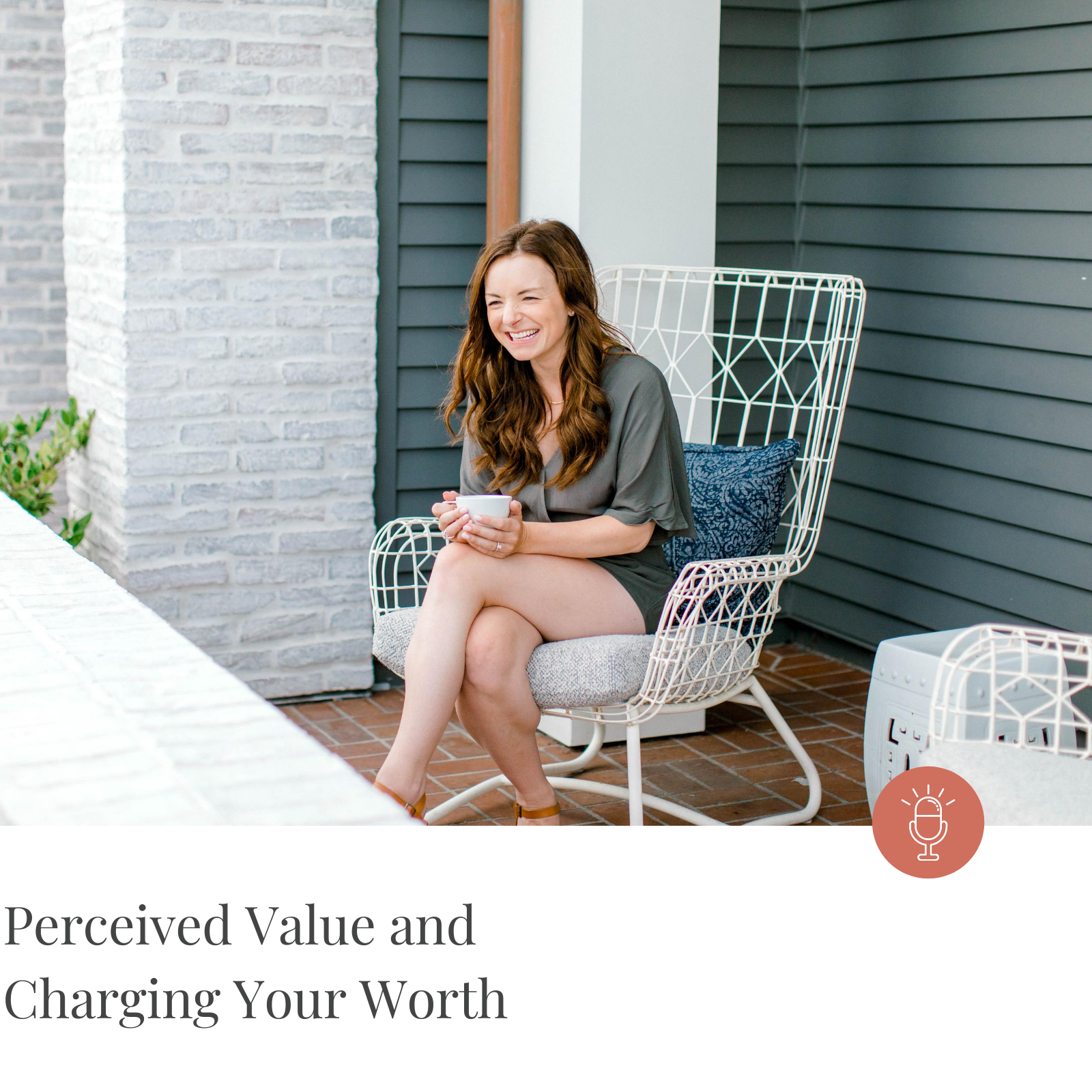 Episode #099-Perceived value and charging your worth