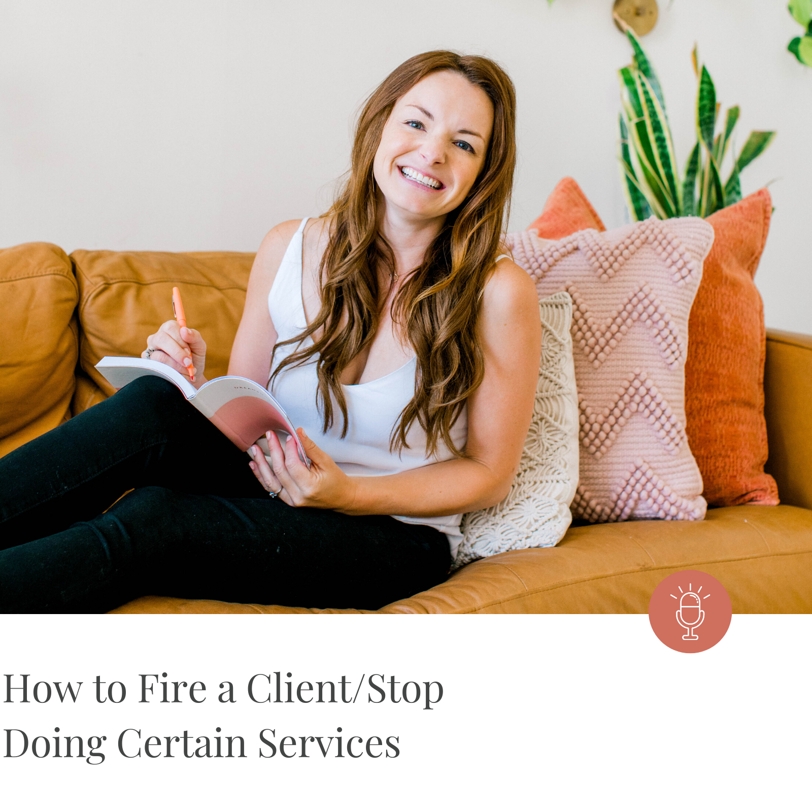 Episode #160- How to Fire a Client/Stop Doing Certain Services