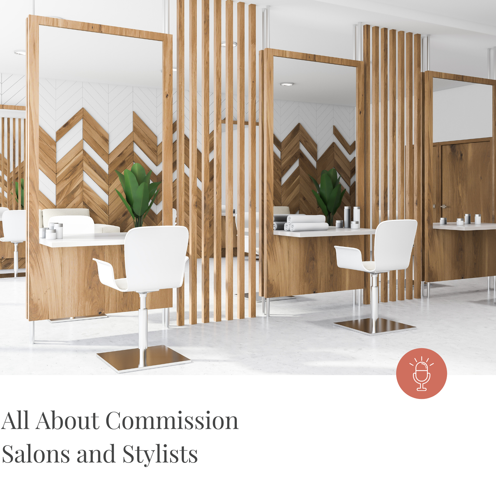 Episode #192- All About Commission Salons and Stylists