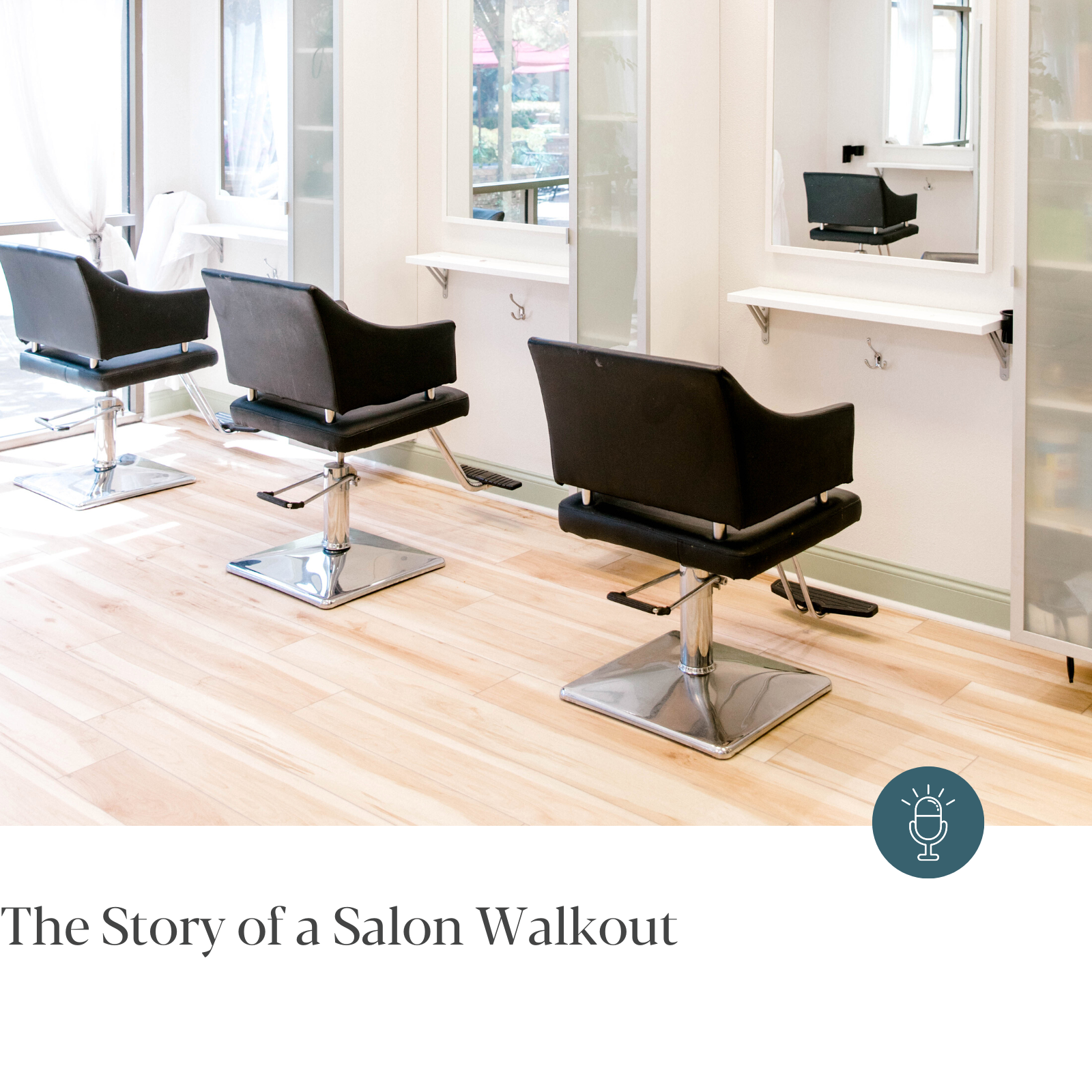 Episode #255 - The Story of a Salon Walkout