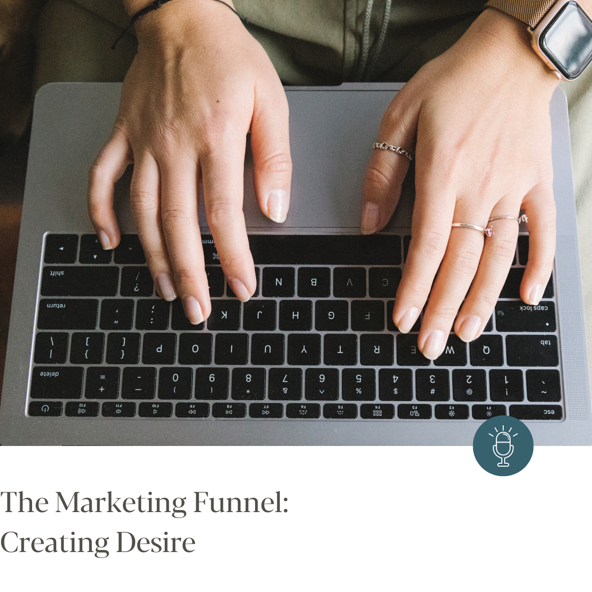 Episode #260 - The Marketing Funnel: Creating Desire