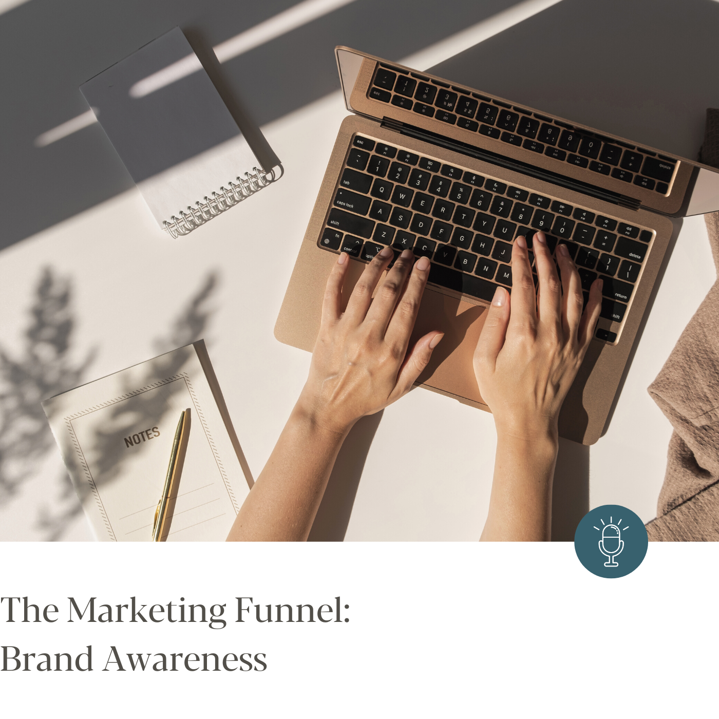 Episode #262 - The Marketing Funnel: Brand Awareness 