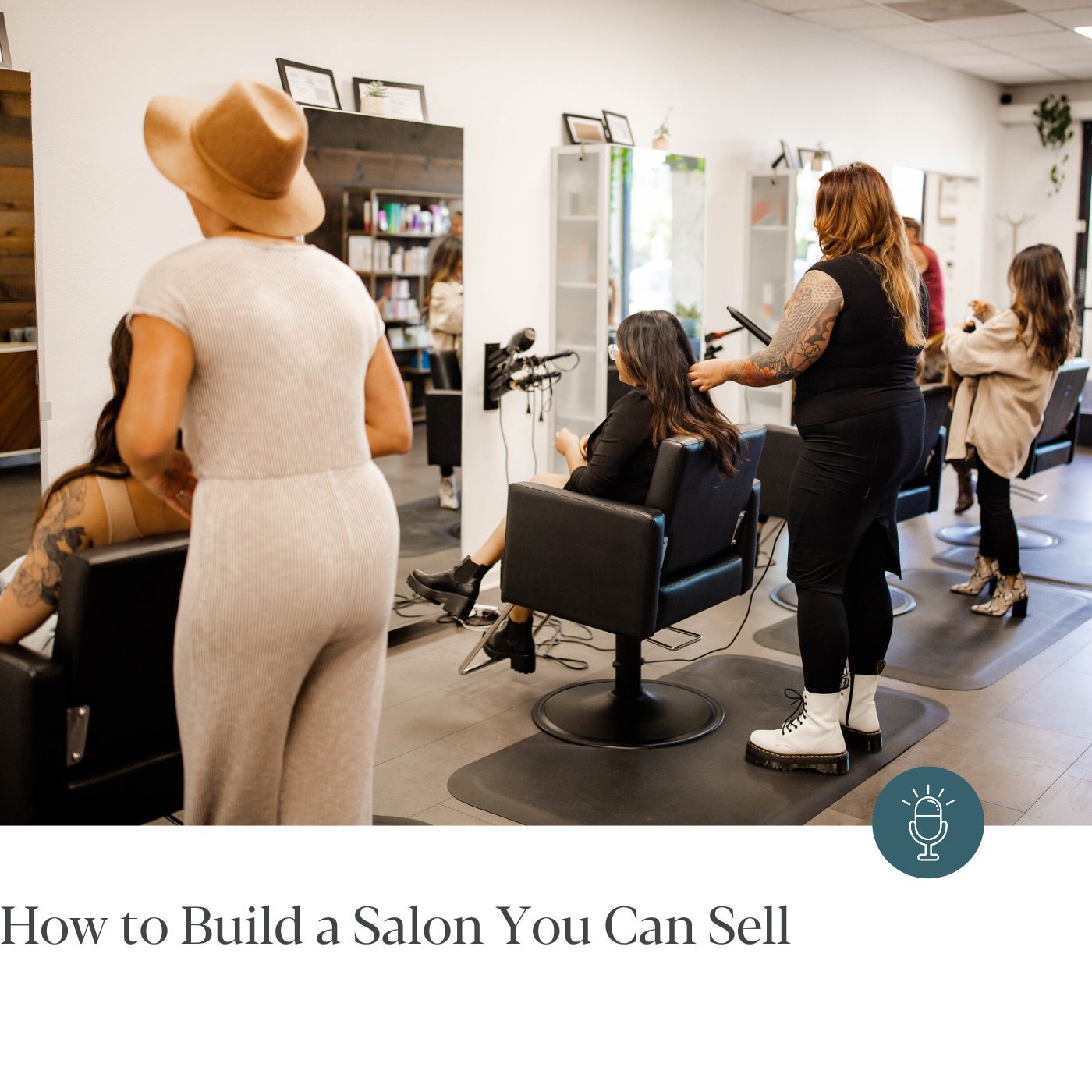 Episode #277 - How to Build a Salon You Can Sell