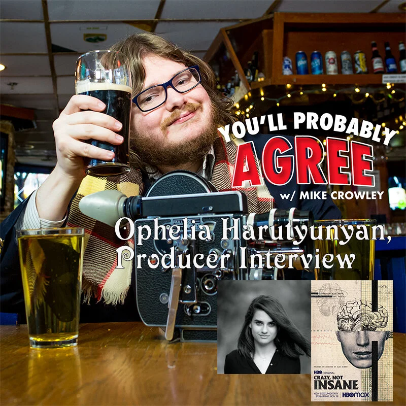 Episode 70 Ophelia Harutyunyan-Producer Of 'Crazy, Not Insane'