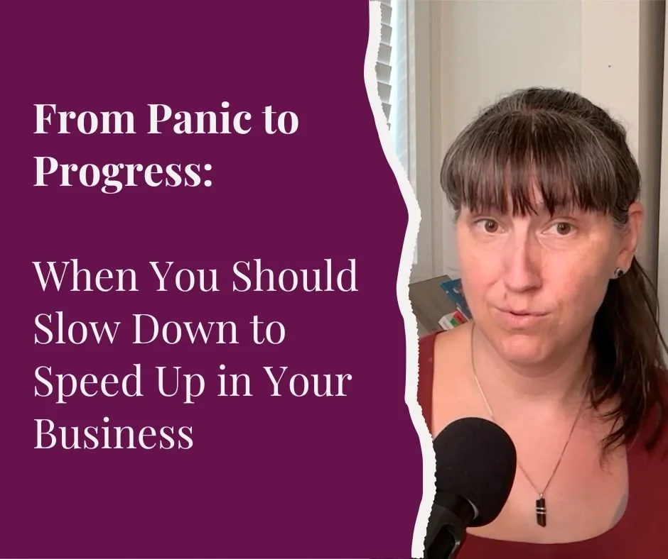 From Panic to Progress: When You Should Slow Down to Speed Up in Your Business