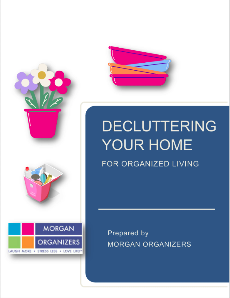 Cover page of a guide titled 'Decluttering Your Home for Organized Living' prepared by Morgan Organizers; features a pink potted flower, a stack of colorful storage baskets, a pink recycling bin with household items, and the Morgan Organizers logo with multicolored squares.