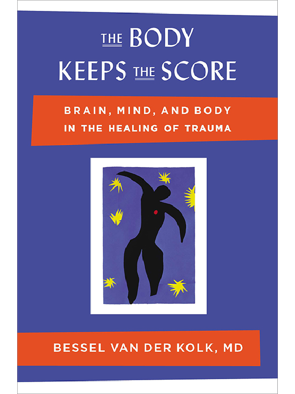 The Body Keeps the Score , Bessel Van Der Kolk