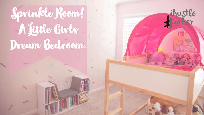 Sprinkle Room! A Little Girls Dream Bedroom.