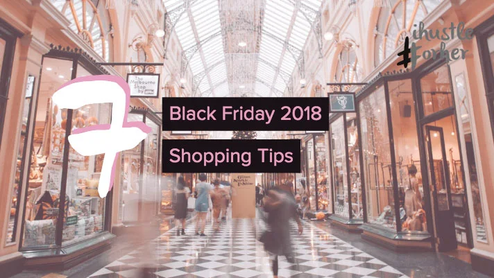 7 Black Friday Shopping​ Tips