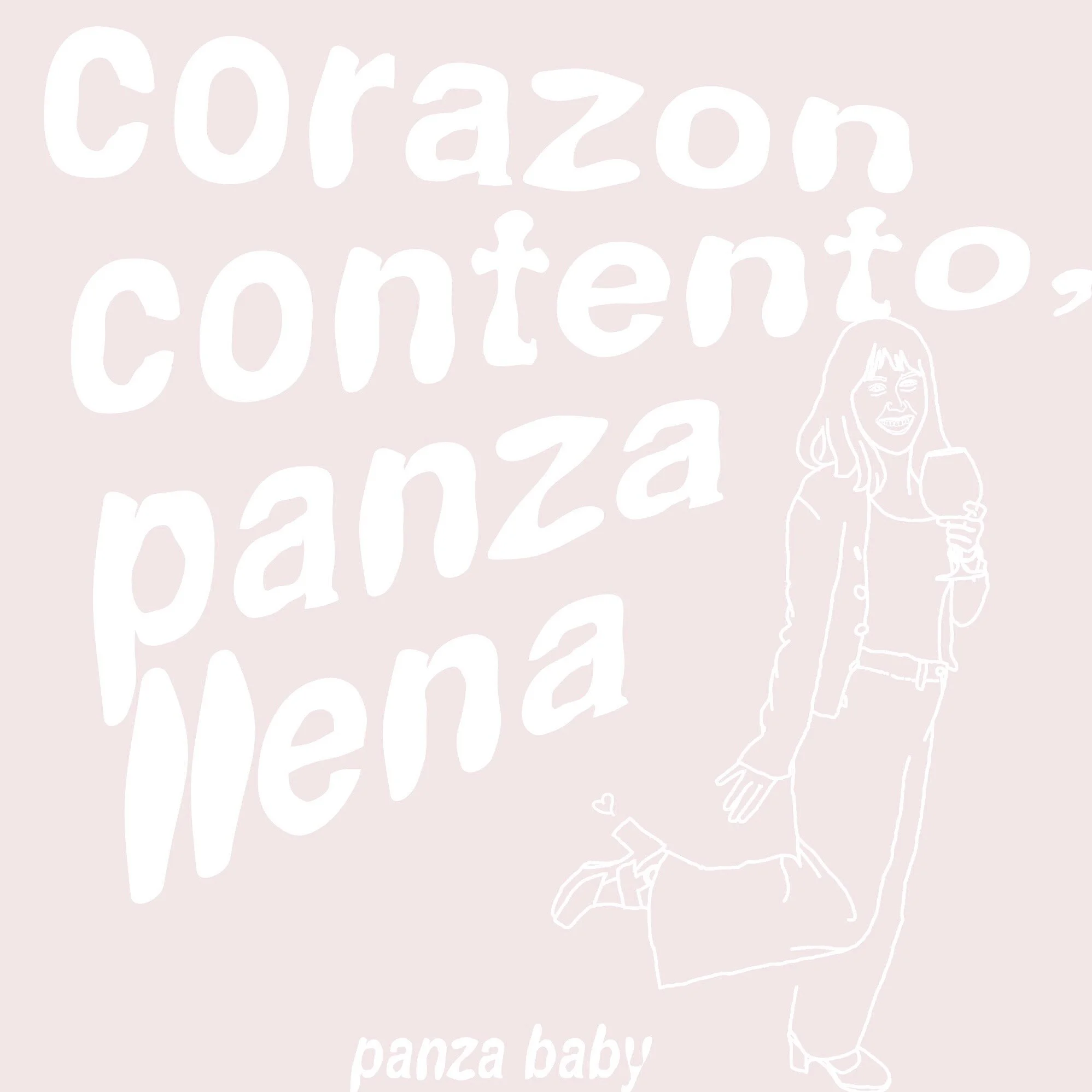 Panza Llena, Corazon Contento