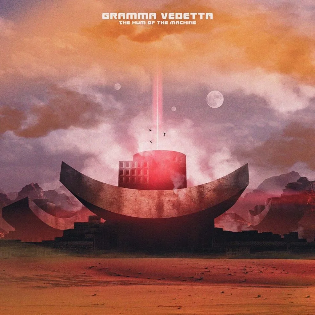 Gramma Vedetta - The Hum Of The Machine (Album Review)