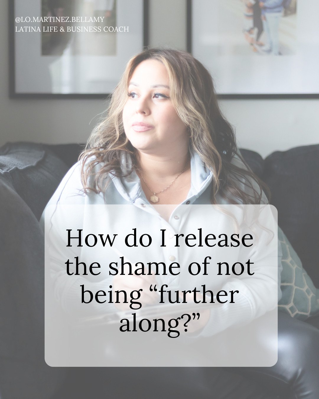 21 Qs - No. You release the shame by realizing (really and truly) that staying in the thought, &quot;I should be further along,&quot; is not going to move you fwd. 

This was one of my most frequent roadblock thoughts earlier in my business. I had a 