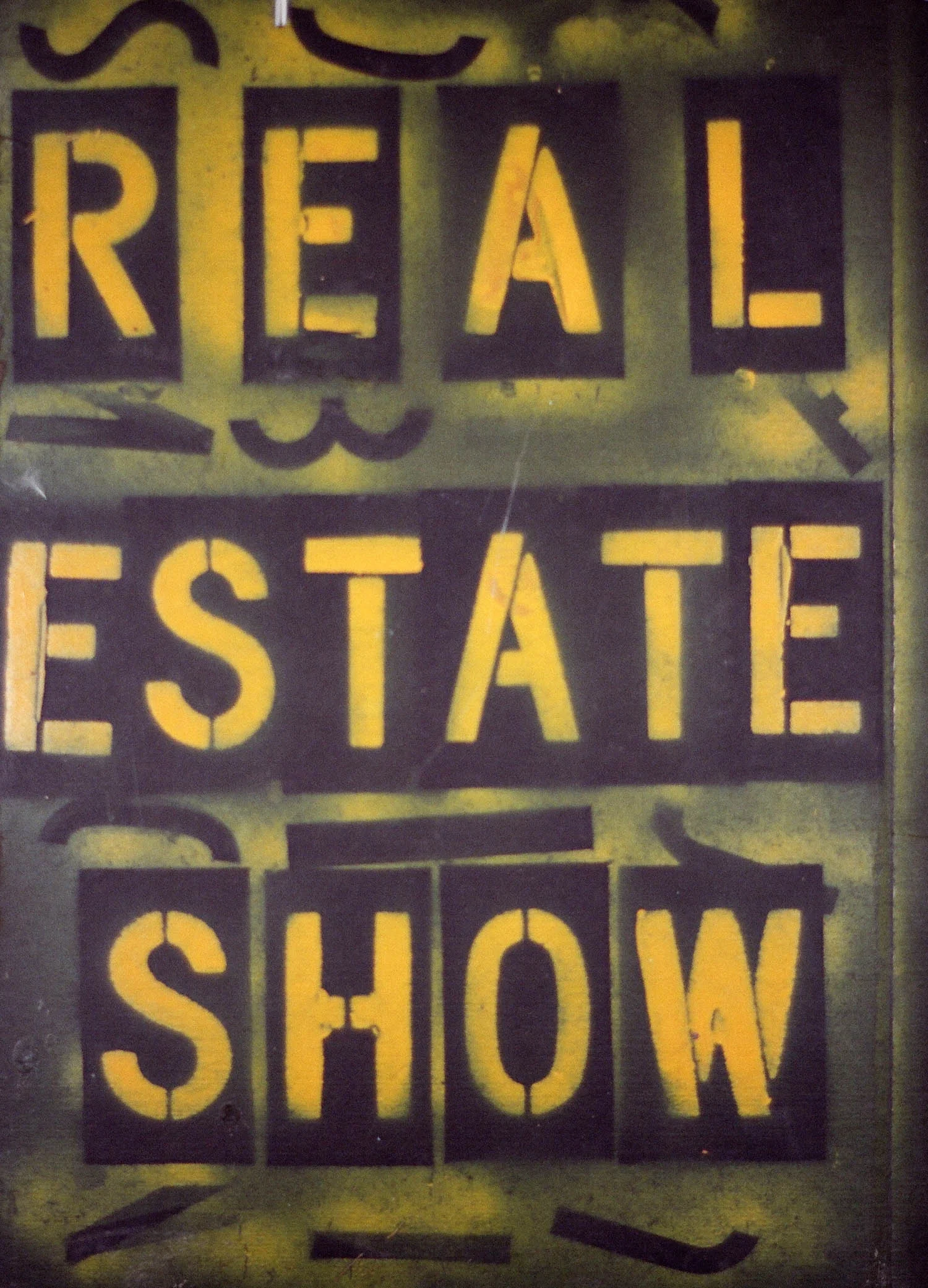 Real Estate Show sign by Becky Howland and Alan Moore