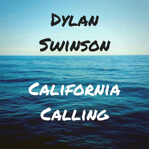 Dylan+Swinson+-+California+Calling.jpeg