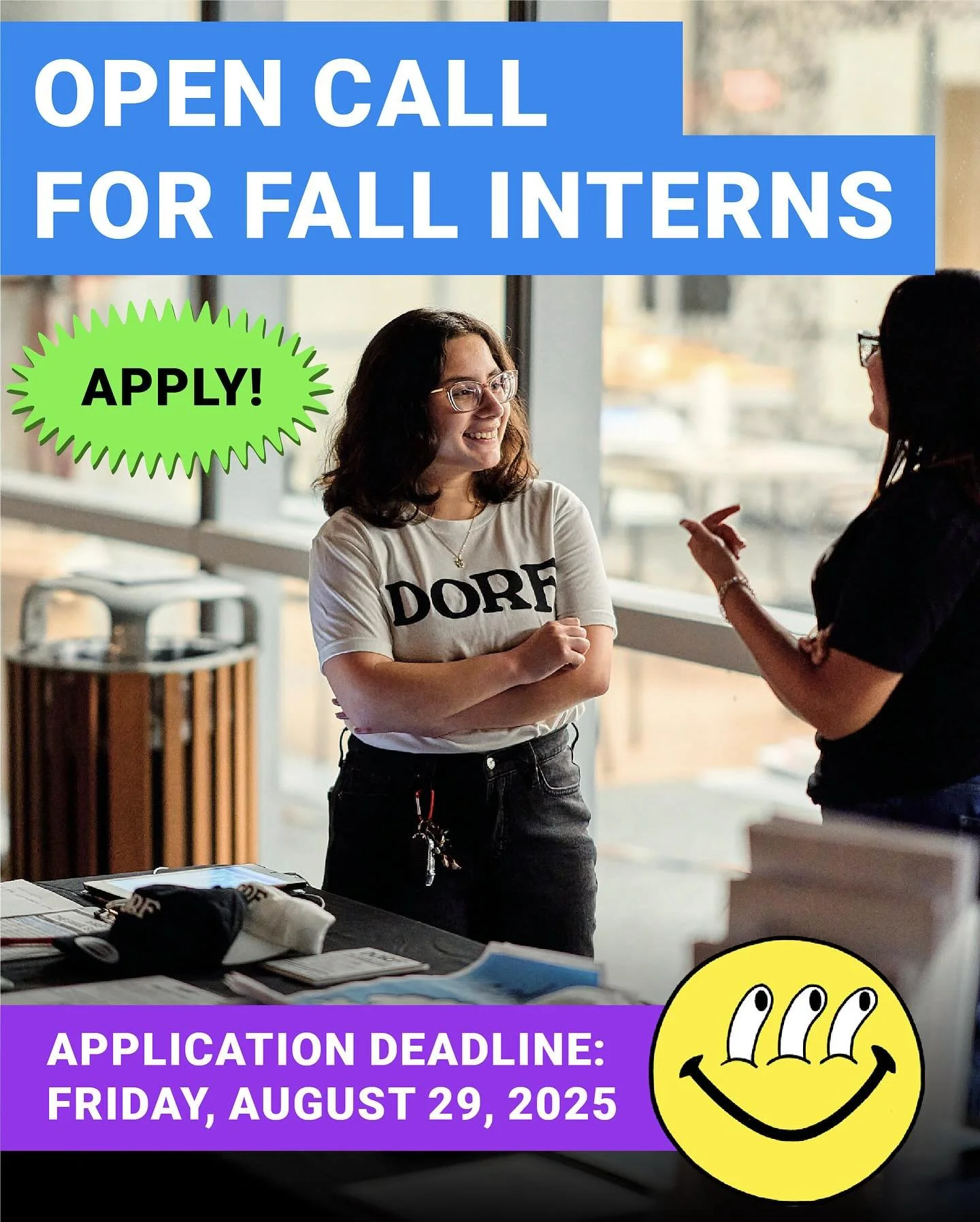 𝙁𝘼𝙇𝙇 𝙄𝙉𝙏𝙀𝙍𝙉𝙎𝙃𝙄𝙋 𝙊𝙋𝙋𝙊𝙍𝙏𝙐𝙉𝙄𝙏𝙔 𝘼𝙏 𝘿𝙊𝙍𝙁
DORF is seeking Fall 2025 Interns!
Application Deadline: August 29, 2025

Two paid internships are open to university/college-enrolled students or young professionals interested in no