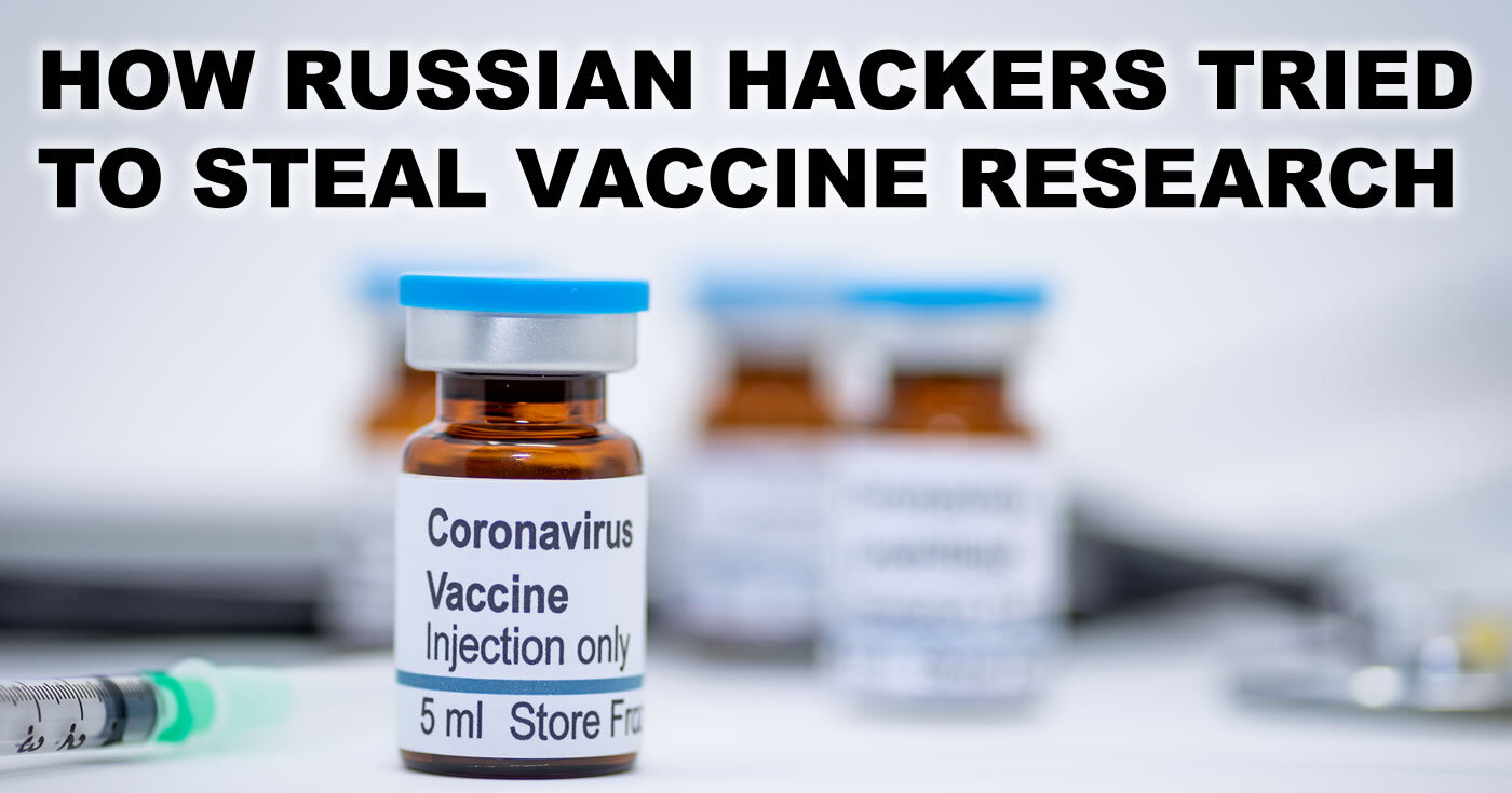 Russian hackets have targeted coronavirus vaccine research, a UK security agency has warned.