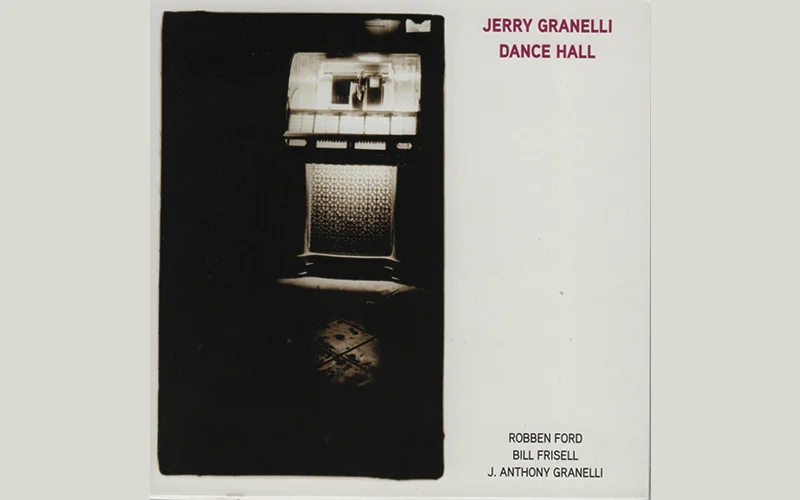 Dance Hall by Jerry Granelli (feat. Robben Ford, Bill Frisell & J. Anthony Granelli) Available Now!
