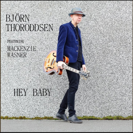 New Single from 13J Records! Hey Baby by Icelandic guitarist Bjorn Thoroddsen