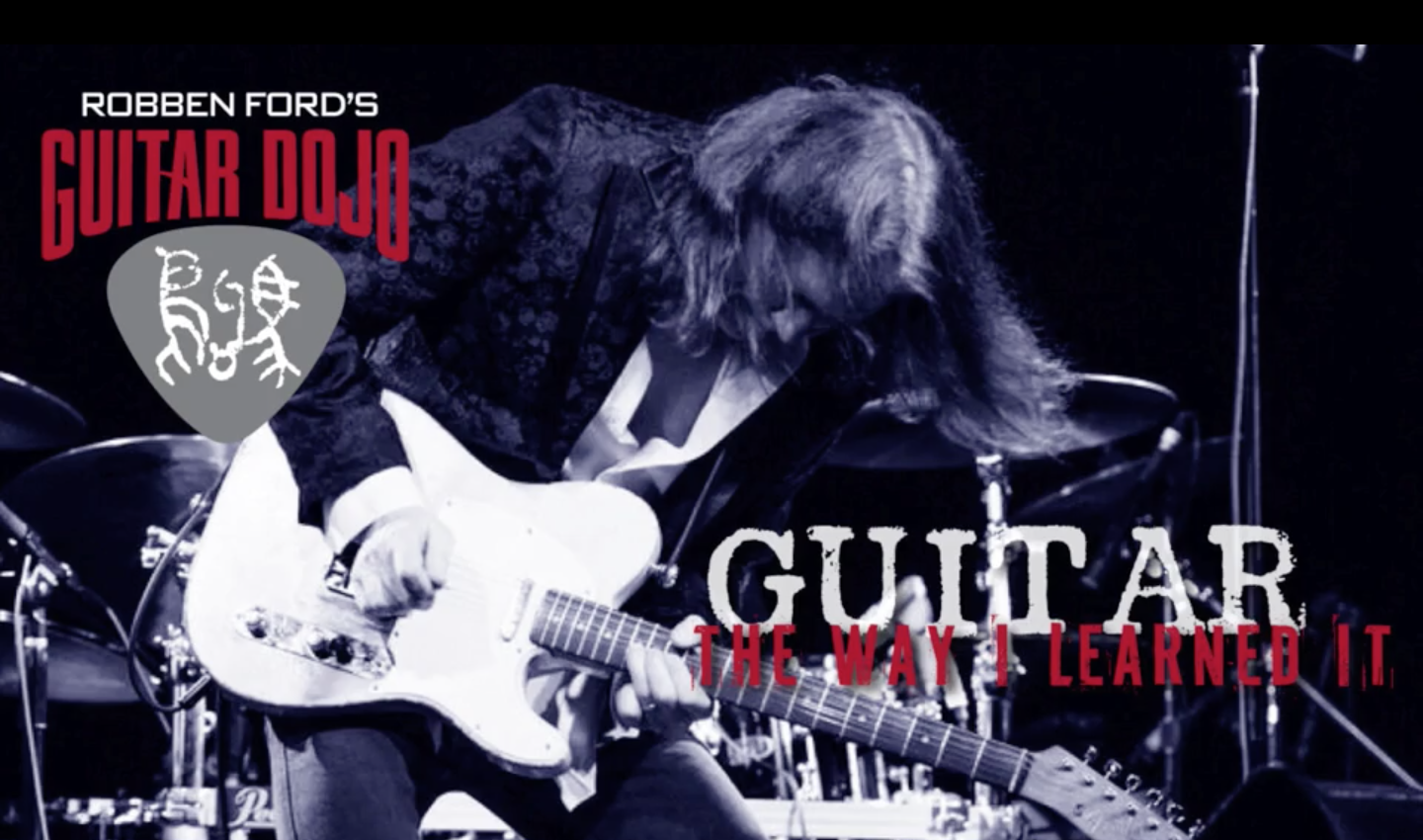 The Robben Ford Guitar Dojo has launched 