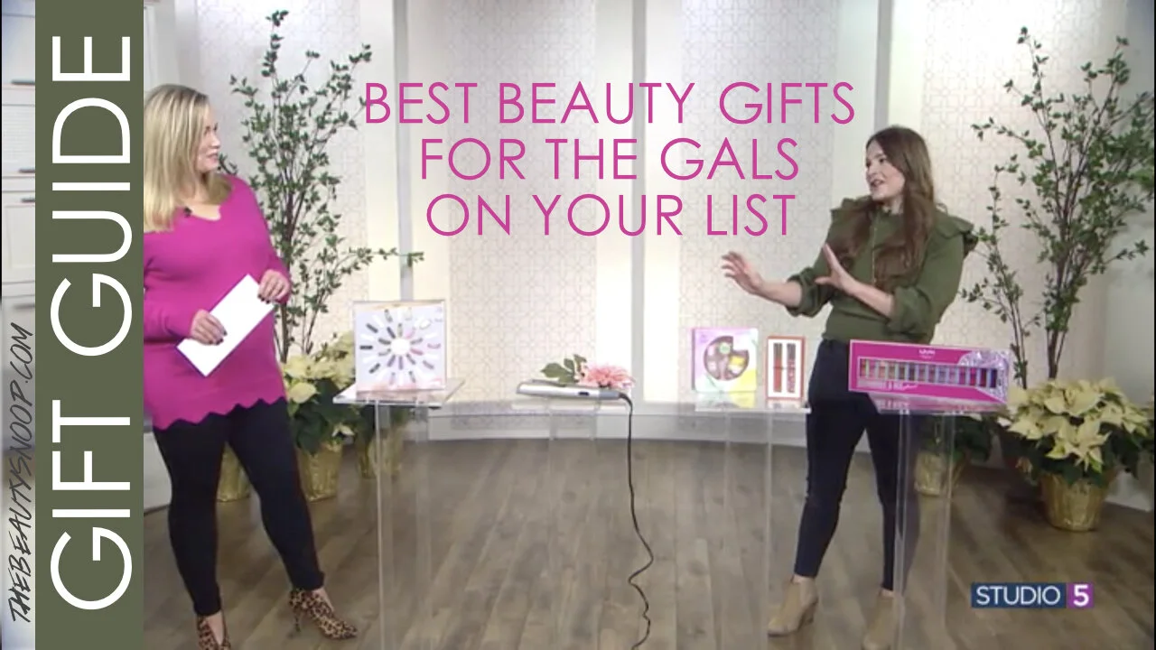 BEAUTY GIFT GUIDE FOR EVERY GAL ON YOUR LIST