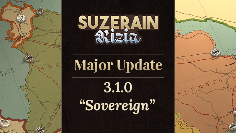 Suzerain – 3.1 “Sovereign” Major Update is OUT NOW!