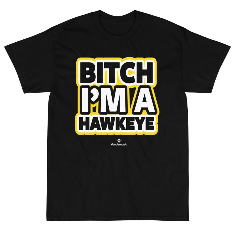 University of Iowa – Bitch I’m A Hawkeye T-Shirt