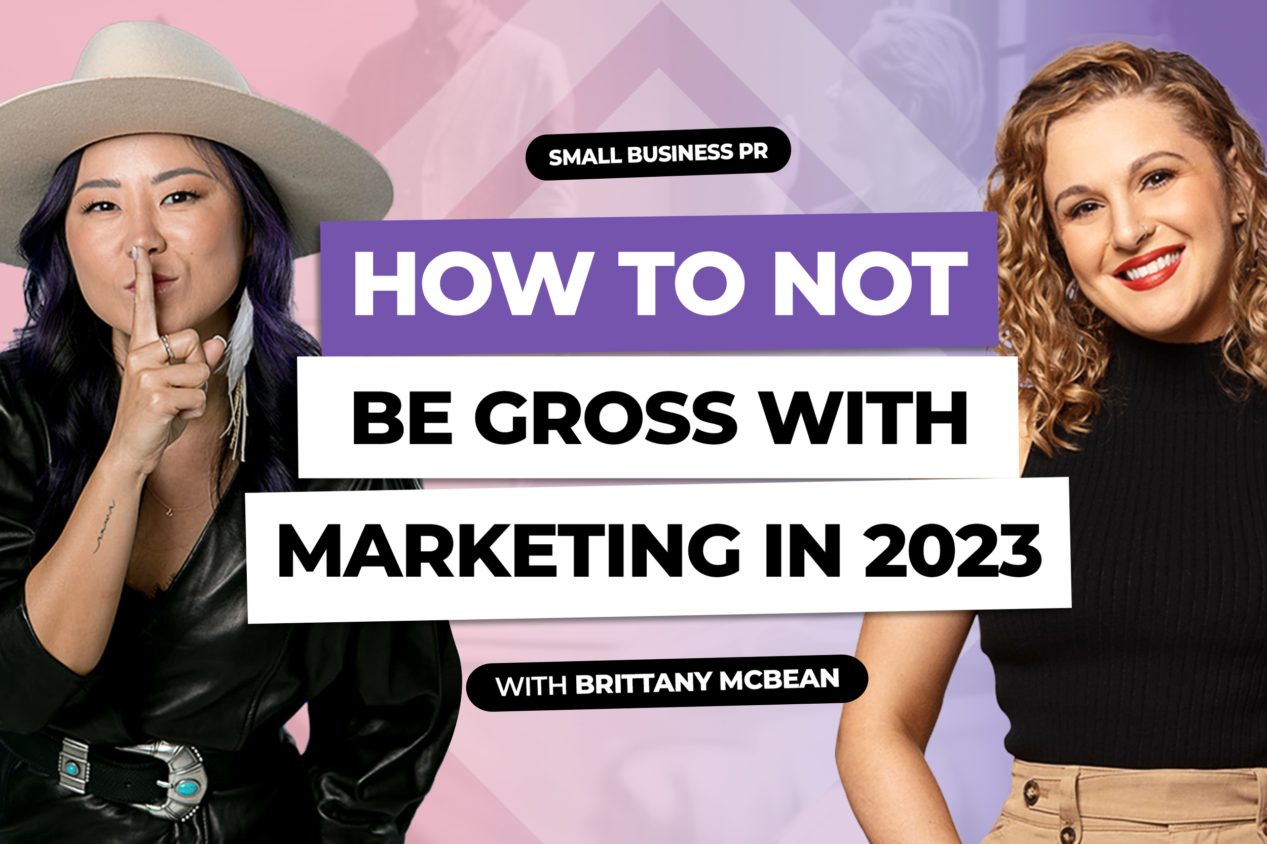 Episode 81: How to NOT be Gross with Marketing in 2023 and What to Do Instead with Copywriter Brittany McBean