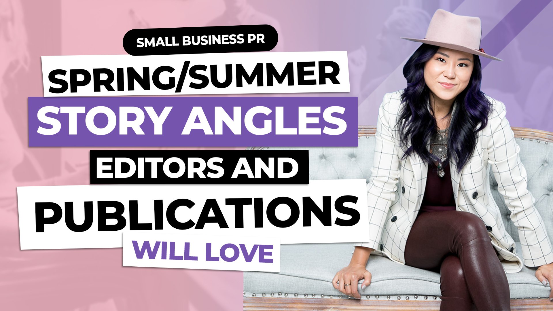Episode 85 - Spring/Summer Story Angles Editors and Publications Will LOVE