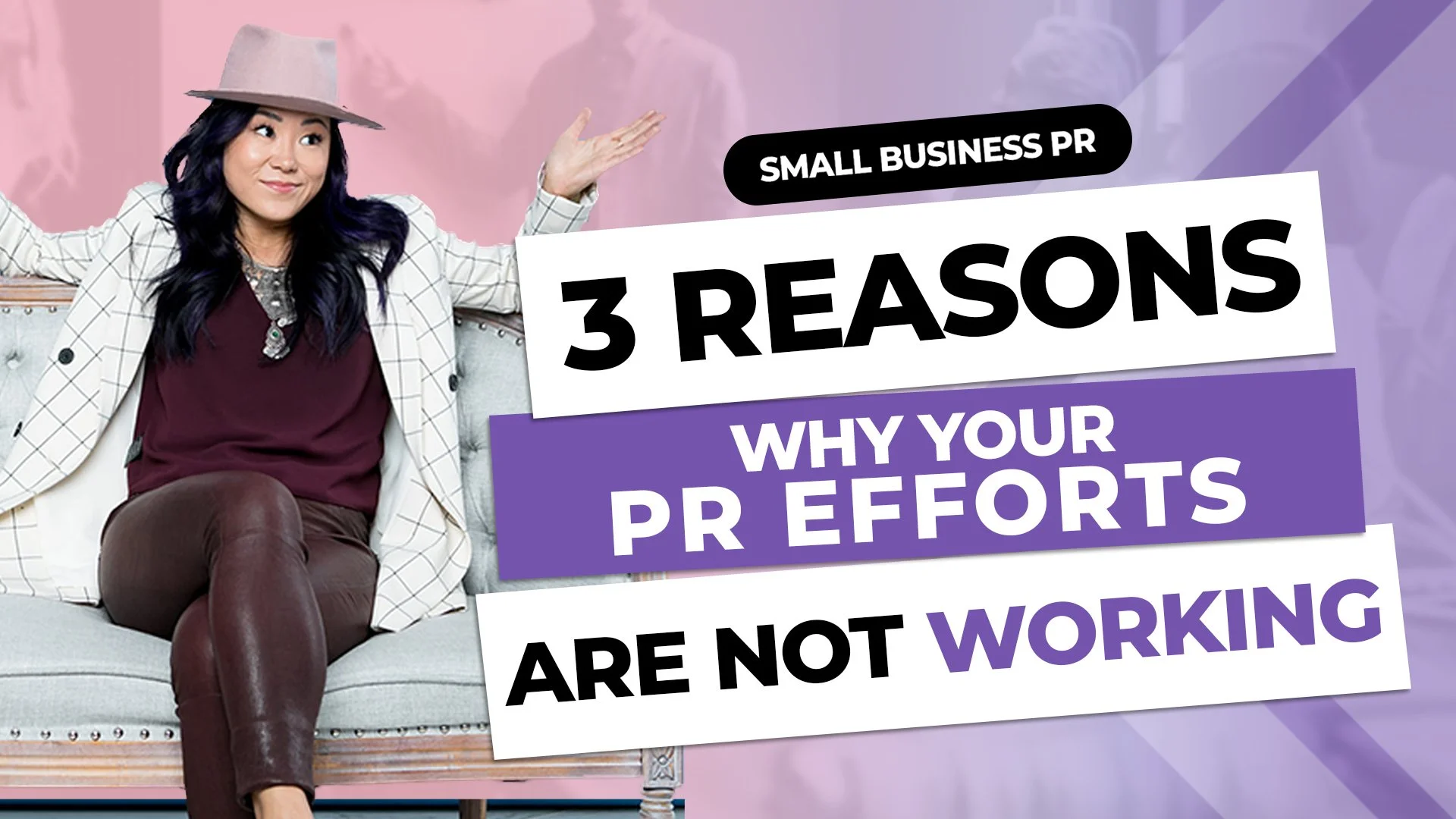 Episode 86 - 3 Reasons Why Your PR Efforts are Not Working