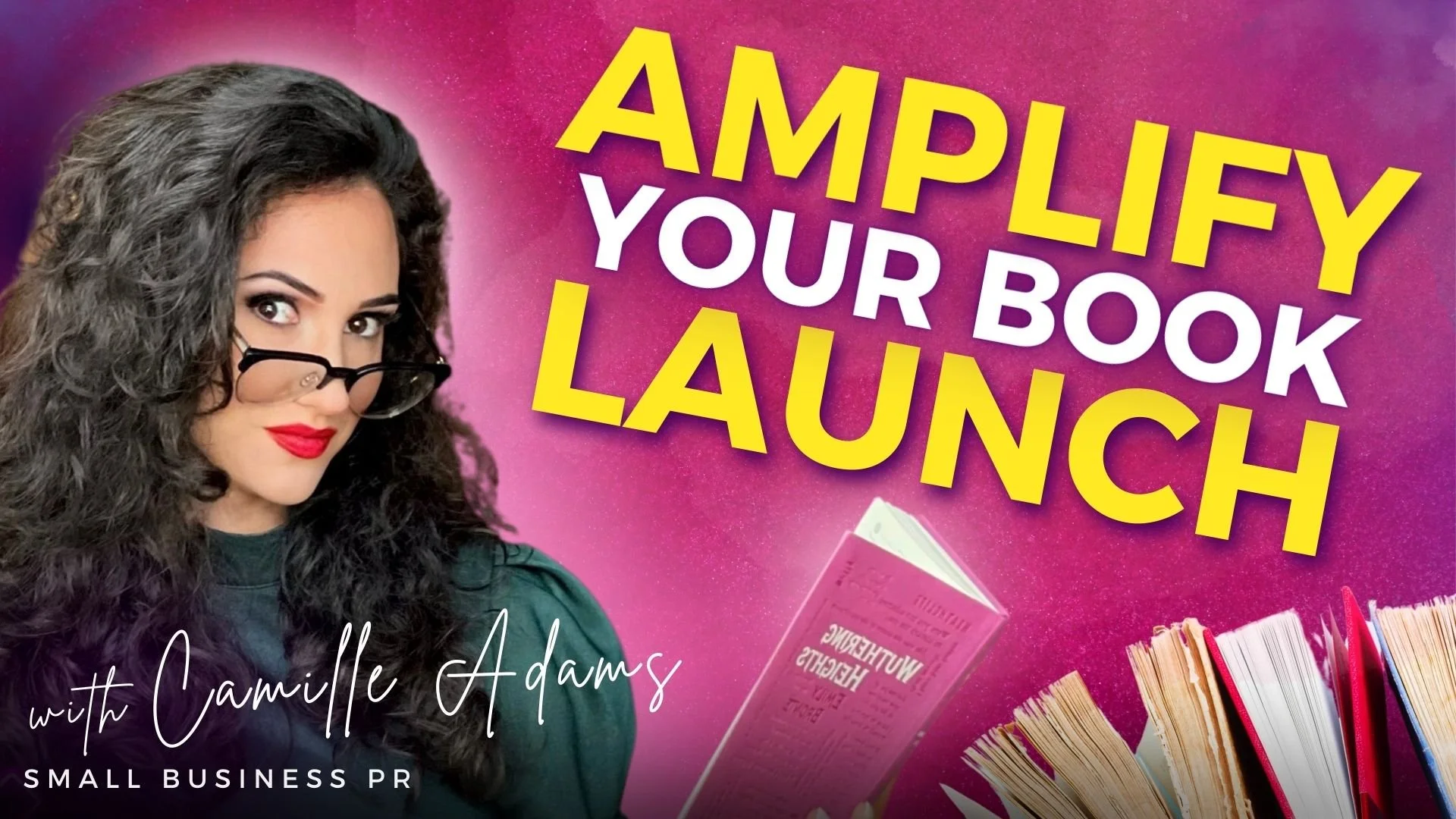 Episode 121: How to Launch Your Book and Amplify Your Story with Camille Adams