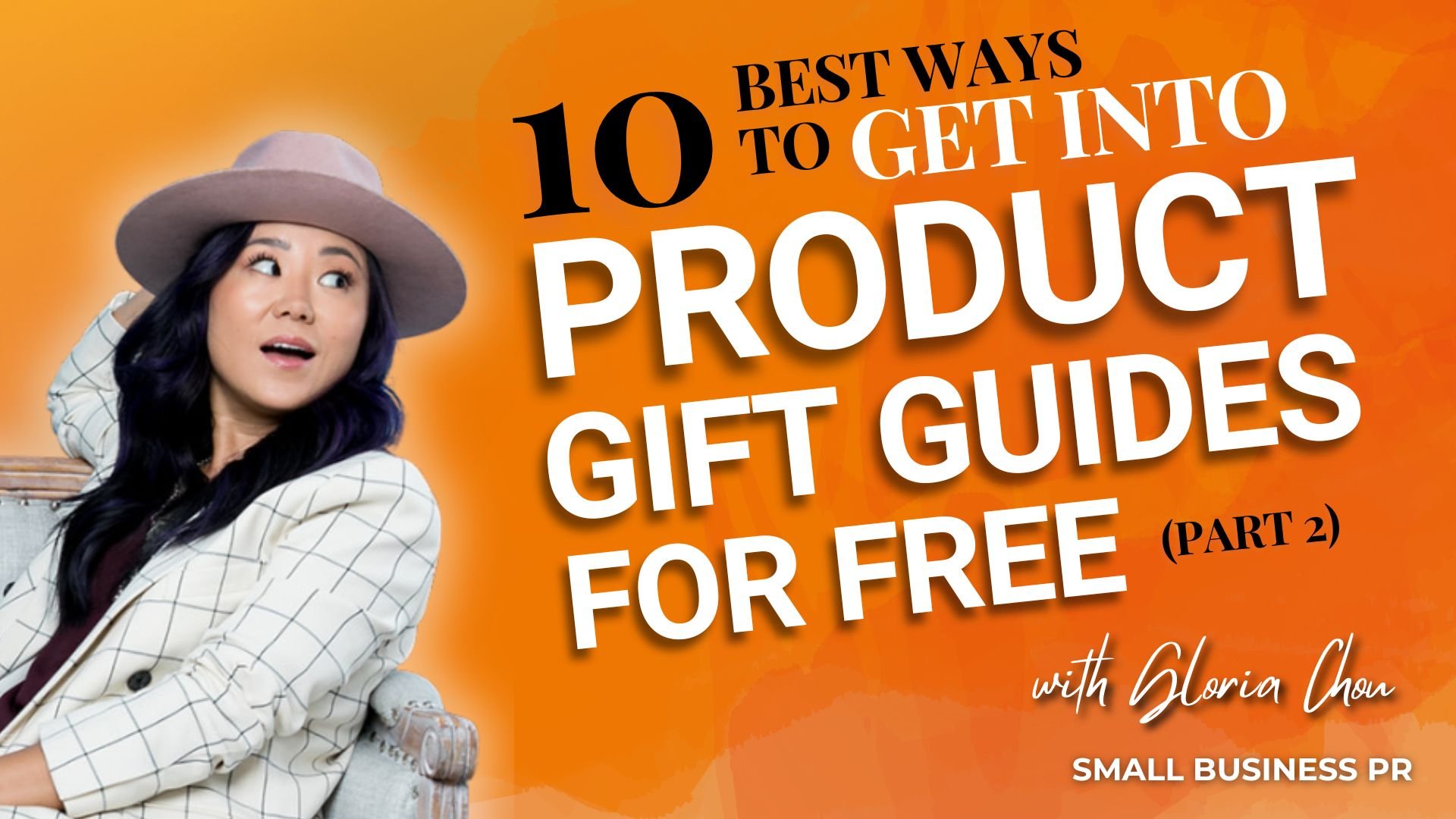 Episode 139: 10 Best Ways to Get Into Product Gift Guides for Free (Part 2)