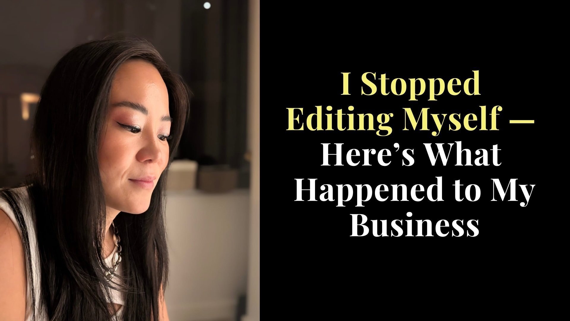 I Stopped Editing Myself
