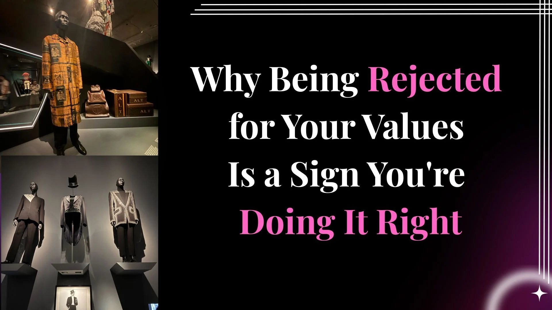 Why Being Rejected for Your Values Is a Sign You're Doing It Right