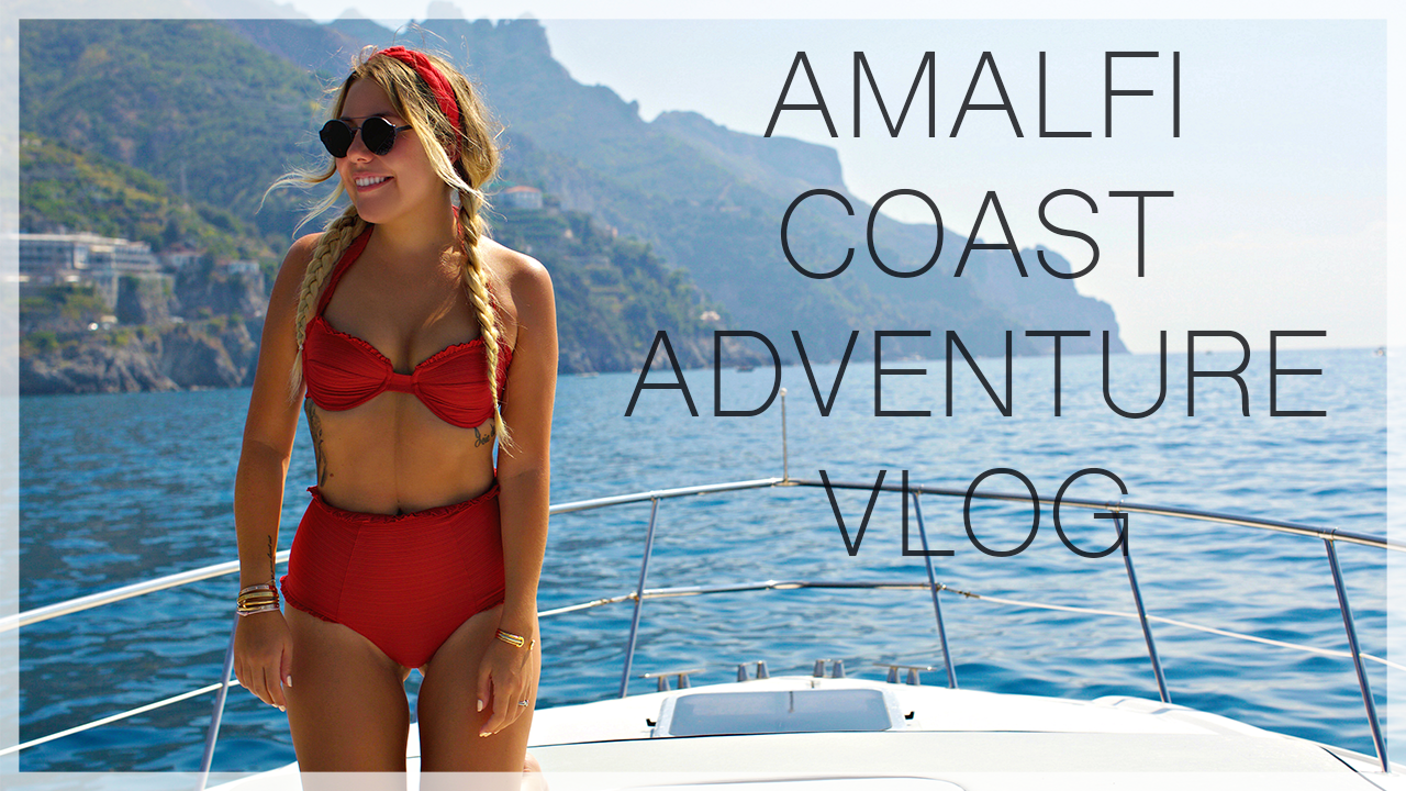 Amalfi Coast Vlog