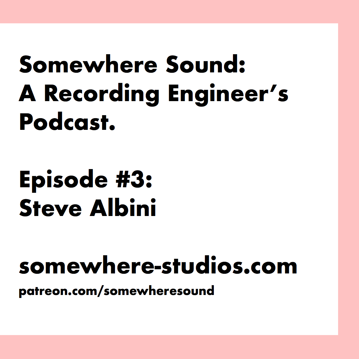 Episode 3: Steve Albini