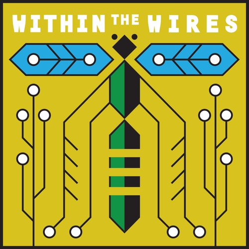 Within the Wires podcast
