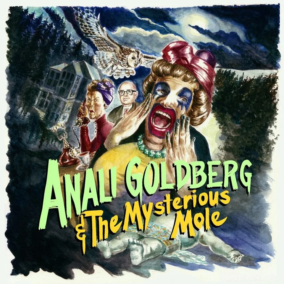 Anali Goldberg &amp; The Mysterious Mole