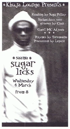 Original Sugarlicks flyer feat. Tony “Transatlantic” Johnson - Khuja lounge 1999.