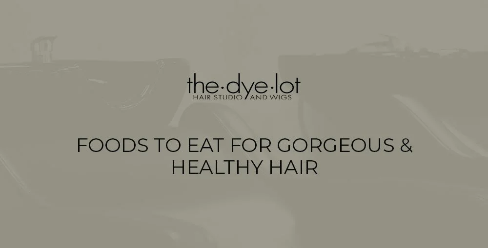 Foods To Eat For Gorgeous &amp; Healthy Hair