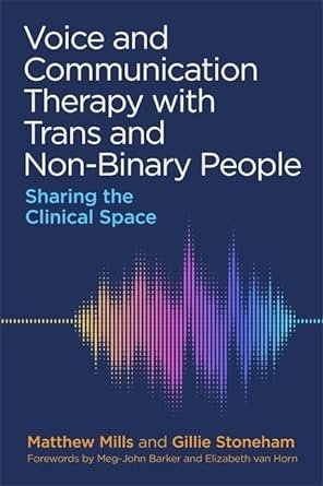 Voice and Communication Therapy with Trans and Non-binary People.jpg