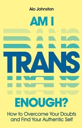 Am I Trans Enough.jpg