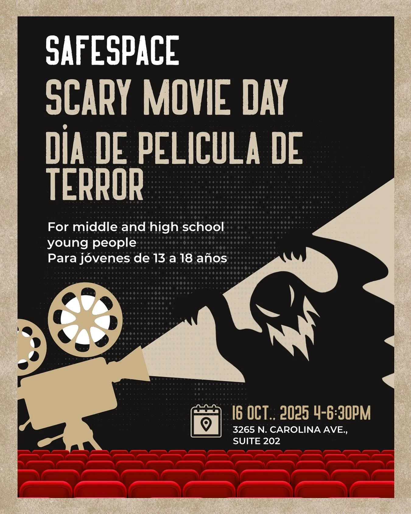 Lights, camera&hellip; scream! 😱🎥
Join us for Scary Movie Day at SafeSpace &mdash; snacks, scares, and community vibes!
📅 Oct. 16 | 4&ndash;6:30PM
📍 3265 N. Carolina Ave., Suite 202
For youth ages 13&ndash;18 🌈
&mdash;
&iexcl;Luces, c&aacute;mar