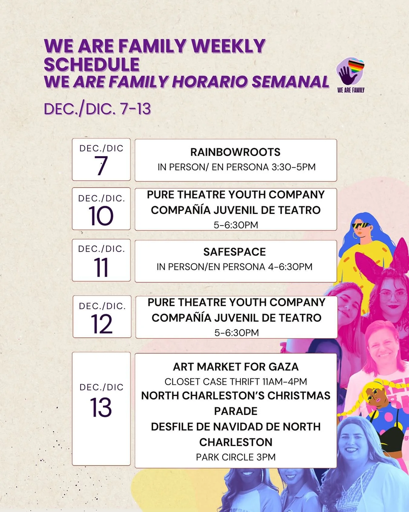 Your We Are Family weekly schedule is here!
Dec. 7&ndash;13:
✨ RainbowRoots
✨ SafeSpace
✨ Art Market for Gaza
✨ North Charleston Christmas Parade
📣 Important Update: The North Charleston Christmas Parade has been moved from December 6th to December 