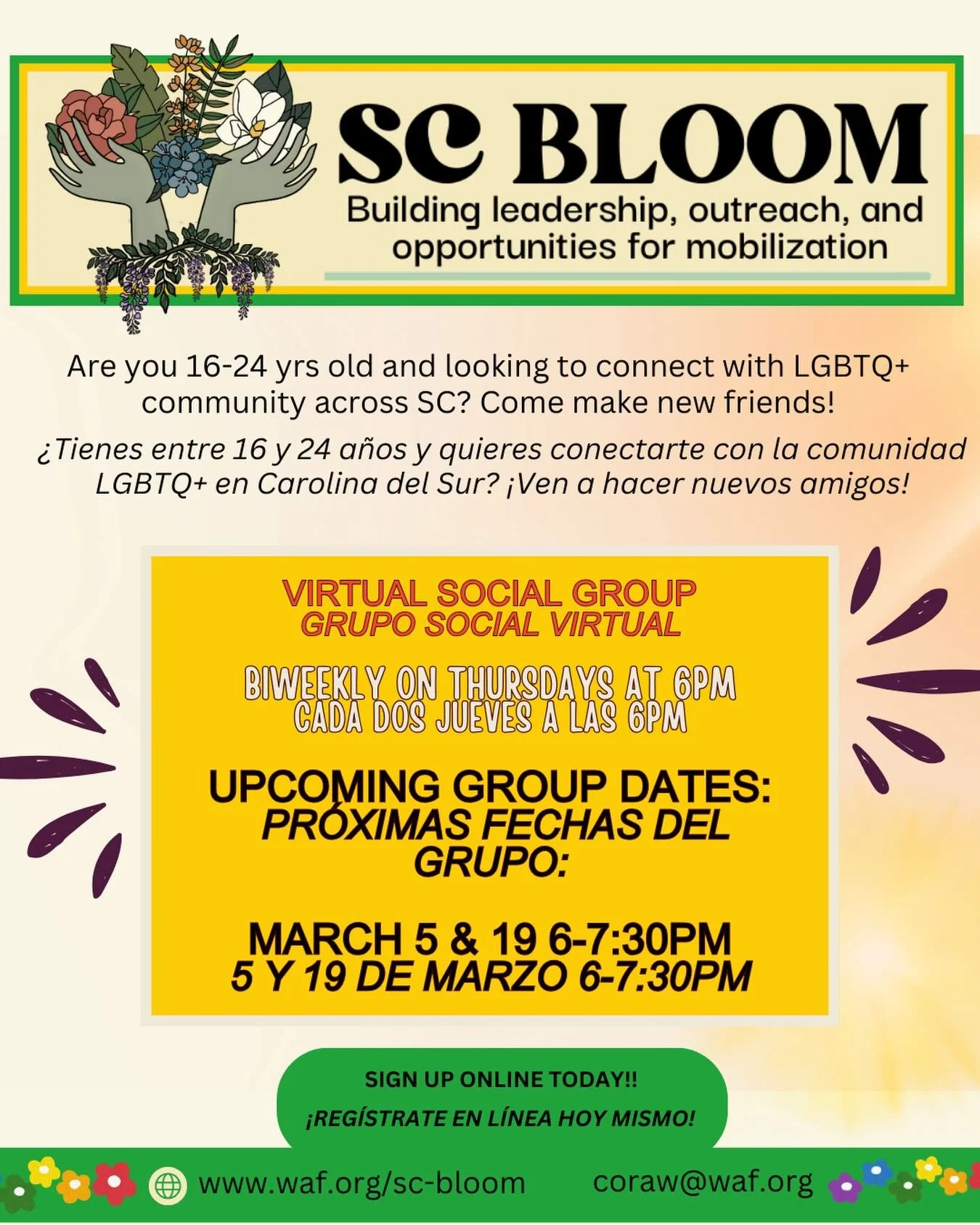 🌼 SC BLOOM Virtual Social Group 🌼
A space for LGBTQ+ young people (16&ndash;24) across SC to connect, build leadership, and have fun!

✨ Biweekly on Thursdays
🗓 March 5 &amp; 19
⏰ 6&ndash;7:30PM
💻 Virtual

Sign up online today!!
🔗 www.waf.org/sc
