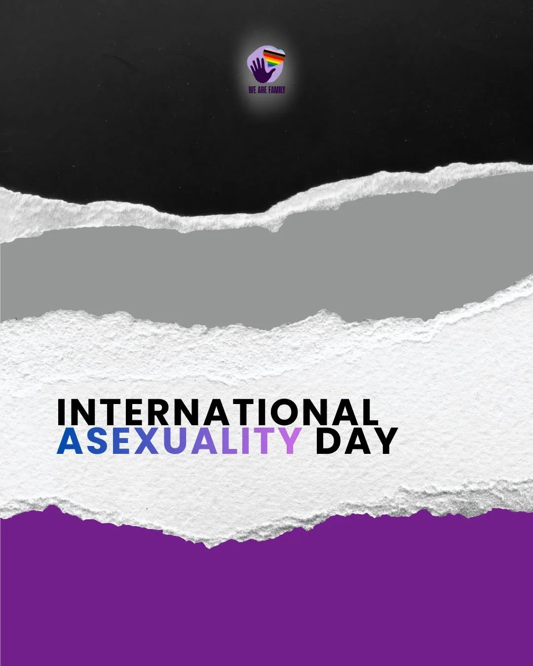 We Are Family is doing more than just raising a flag&mdash;we&rsquo;re tearing down the scripts that weren't written for us. 
When we rip away the labels and prejudices forced upon us, we create space for something beautiful: Authenticity. To our ace