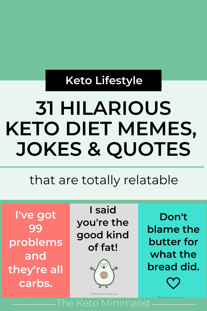 31 Hilarious Keto Diet Memes, Jokes and Quotes That Are Totally Relatable —  The Keto Minimalist