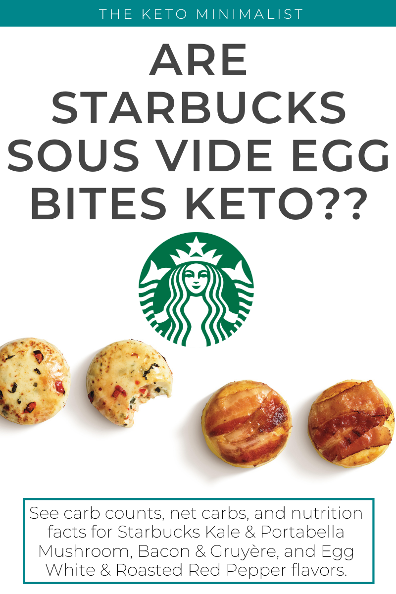 Are Starbucks Sous Vide Egg Bites Keto Friendly Carb Counts And Nutrition Info For All Varieties The Keto Minimalist