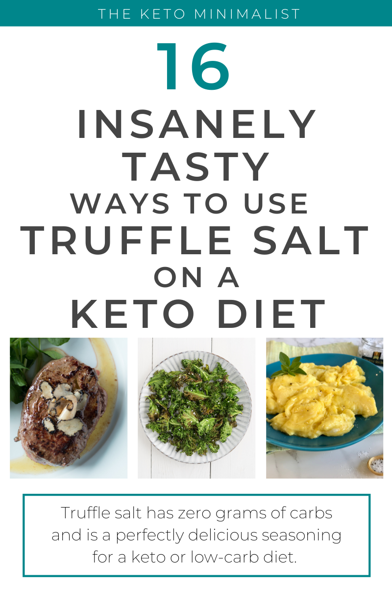 Is Truffle Salt Keto Friendly And 16 Insanely Tasty Ways To Use It The Keto Minimalist