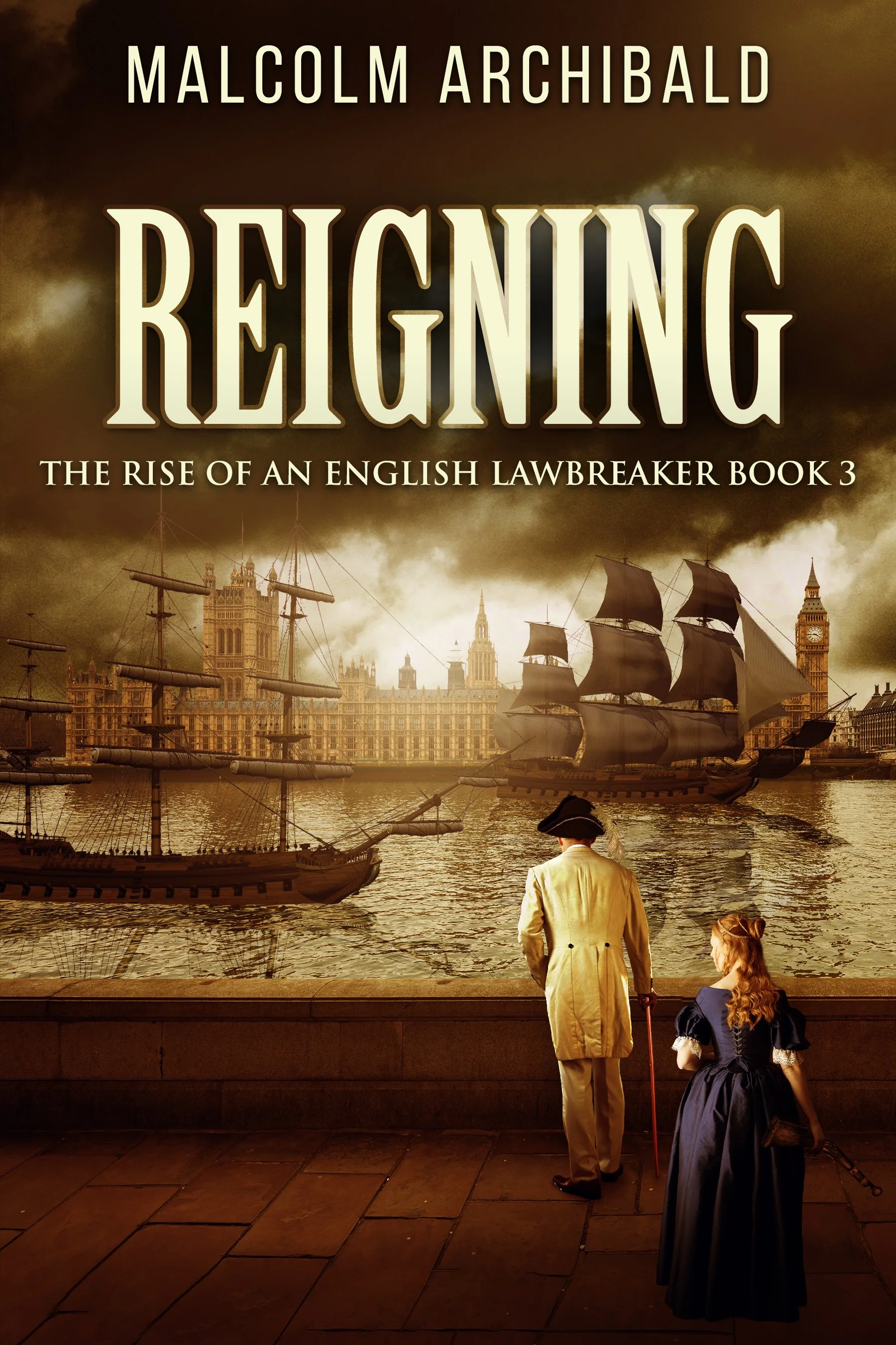 Reigning (The Rise Of An English Lawbreaker Book 3) 
