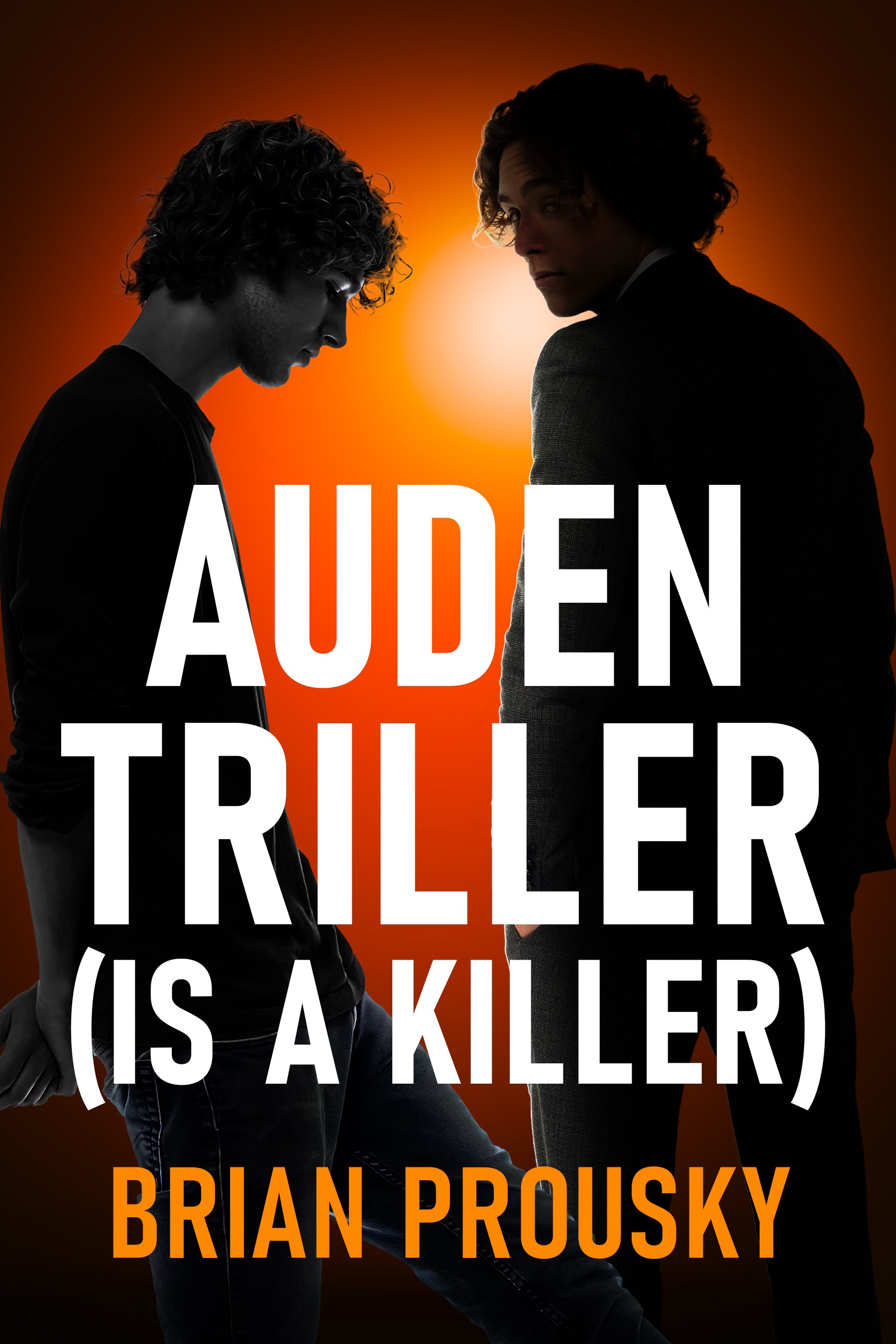 Auden Triller (Is A Killer) - Brian Prousky